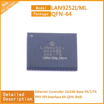 5 бр./лот Нов Оригинален контролер LAN9252I/ML LAN9252I Ethernet 10/100 Base-FX/T/TX PHY SPI Интерфейс 64-QFN (9x9)
